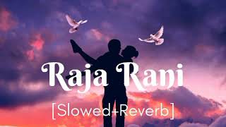 Raja Rani -Slowed Reverb [LoFI MuSic] |Jatinder Brar