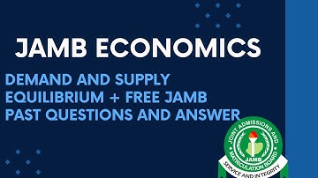 JAMB/WAEC Economics 2026 EP 26 - Demand and Supply Equilibrium + Free JAMB Economics Past Questions