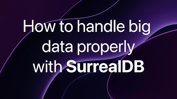 SurrealDB Stream #13: How to handle big data properly with SurrealDB