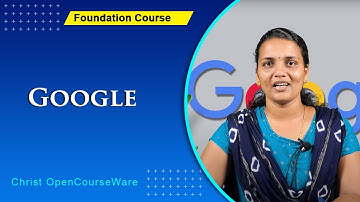 Foundation Course | Google | Search Engines | Christ OpenCourseWare