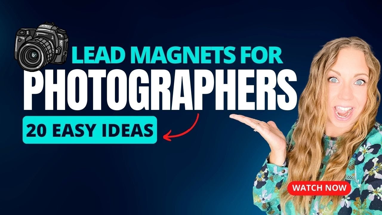 Photography Marketing - 20 Lead Magnets for Photographers (and the tools to create them!)