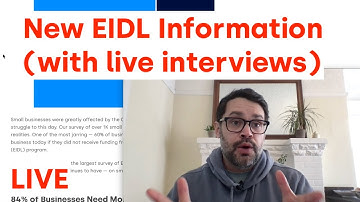New EIDL Information (with live interviews)