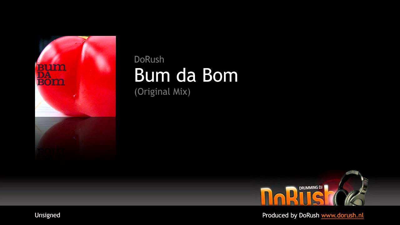 DoRush   Bum da Bom Original Mix