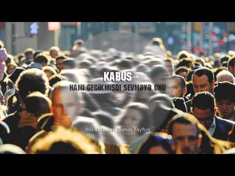 Kabus - O (feat Ayşə Qalim)