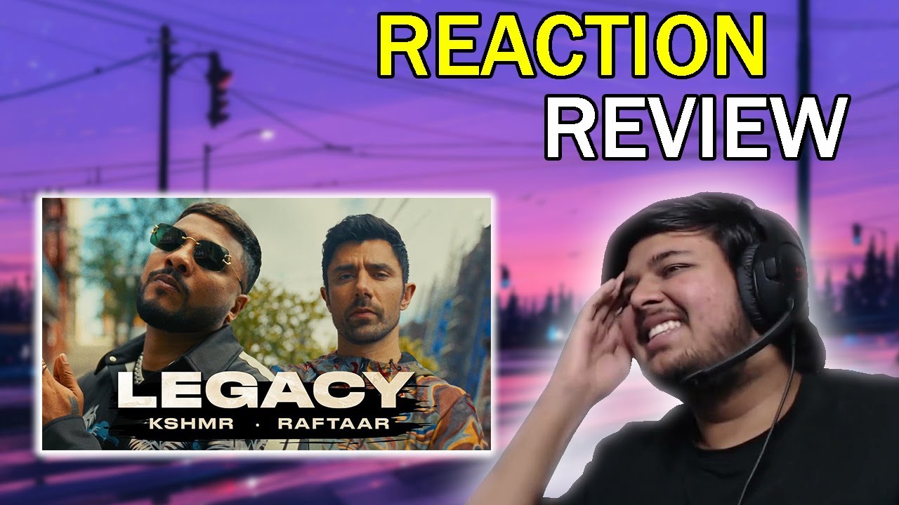 KSHMR, Raftaar - Legacy [Official Music Video] | Reaction - YouTube