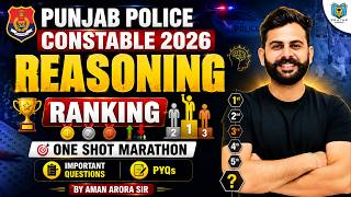 Punjab Police Constable 2026 | Reasoning Ranking Complete Marathon | PYQs + Important Questions