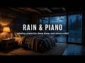 [Piano ASMR] Peaceful Piano &amp; Rain Sounds in a Warm Cabin