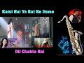 #717: Kaisi Hai Ye Rut Ke Jisme -Saxophone Cover| Dil Chahta Hai | Shankar| Akshay Khanna