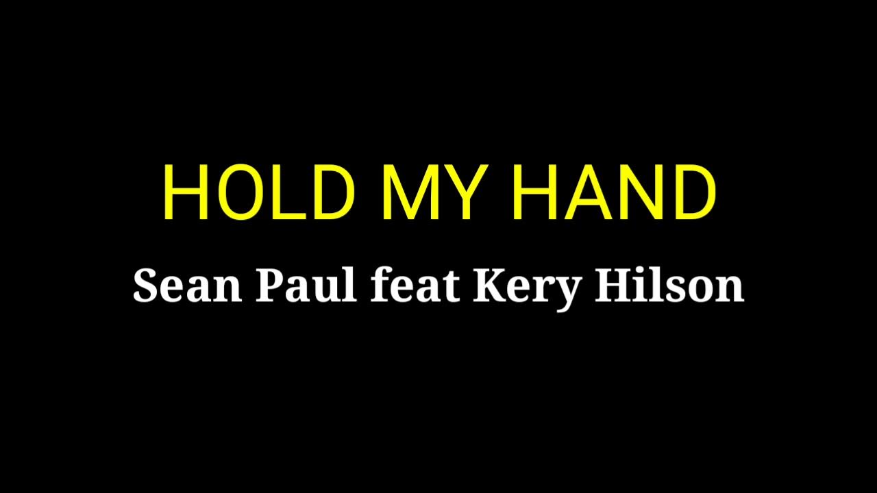 Hold My Hand Sean Paul Lyrics übersetzung