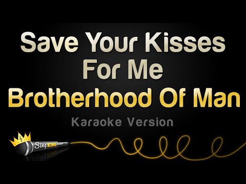 Brotherhood Of Man - Save Your Kisses For Me (Karaoke Version)