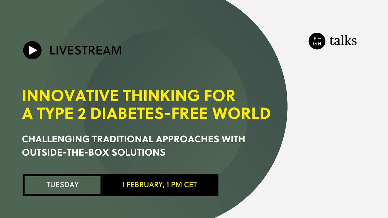Innovative Thinking for a Type 2 Diabetes-Free World