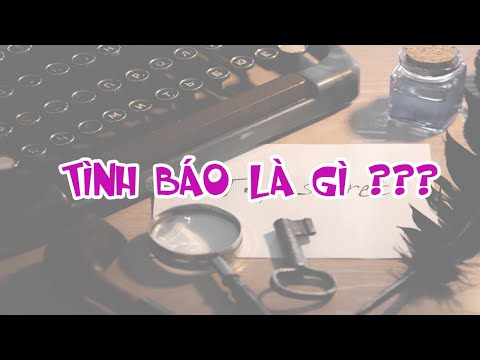 Video: Thu thập thông tin tình báo nghĩa là gì?