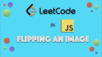 LeetCode in JavaScript - Flipping an Image