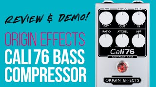 Origin Effects Cali76 Bass Compressor Review and Demo