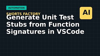 Generate Unit Test Stubs from Function Signatures in VSCode