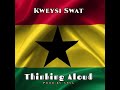 Kweysi swat thinking aloud fix the country