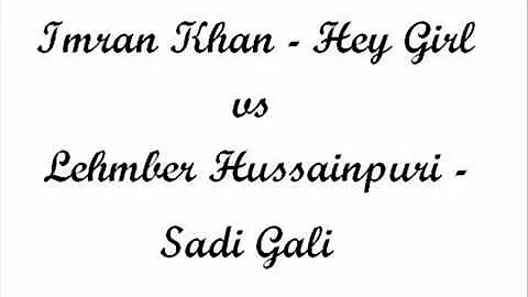 Imran Khan: Hey Girl (Sadi Gali Remix)