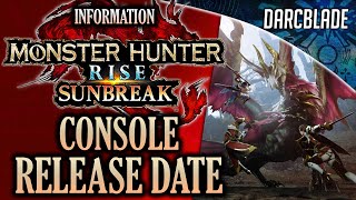 SUNBREAK CONSOLE RELEASE DATE : MONSTER HUNTER RISE SUNBREAK