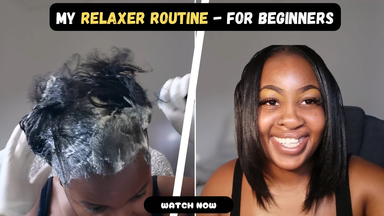 My Relaxer Routine & Tips for DIY