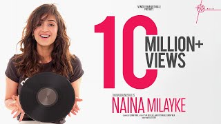 Video thumbnail of "Naina Milayke | Dhvani Bhanushali | Sunny M.R., Shloke Lal, Harjot Kaur | Rajitdev | Hitz Music"