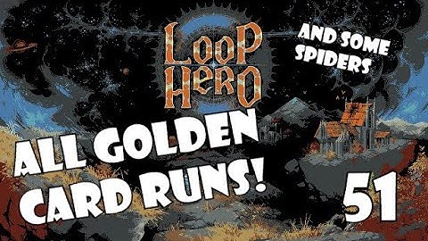 GOLDEN CARDS ONLY RUNS! Do they stack? | Loop Hero | 51