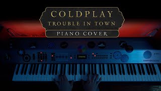 Coldplay - Trouble in Town | Piano Cover