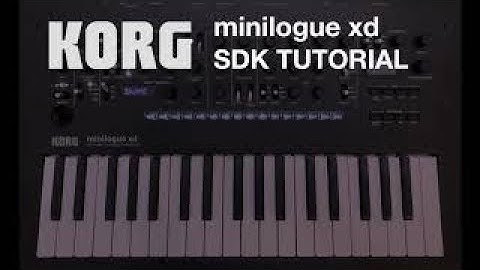 KORG minilogue xd [SDK Tutorial Part 1]: Introduction, Installation and Uploading a User Oscillator
