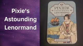 Pixie's Astounding Lenormand Deck Full Flip/Walkthrough