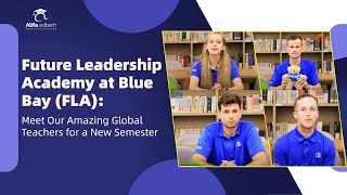 Future Leadership Academy at Blue Bay (FLA): Our Passionate Teachers Welcome a Bright New Year