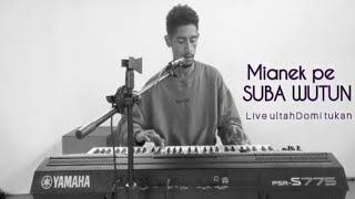 Mianek pe SUBA WUTUN [Live Domitukan terbaru]