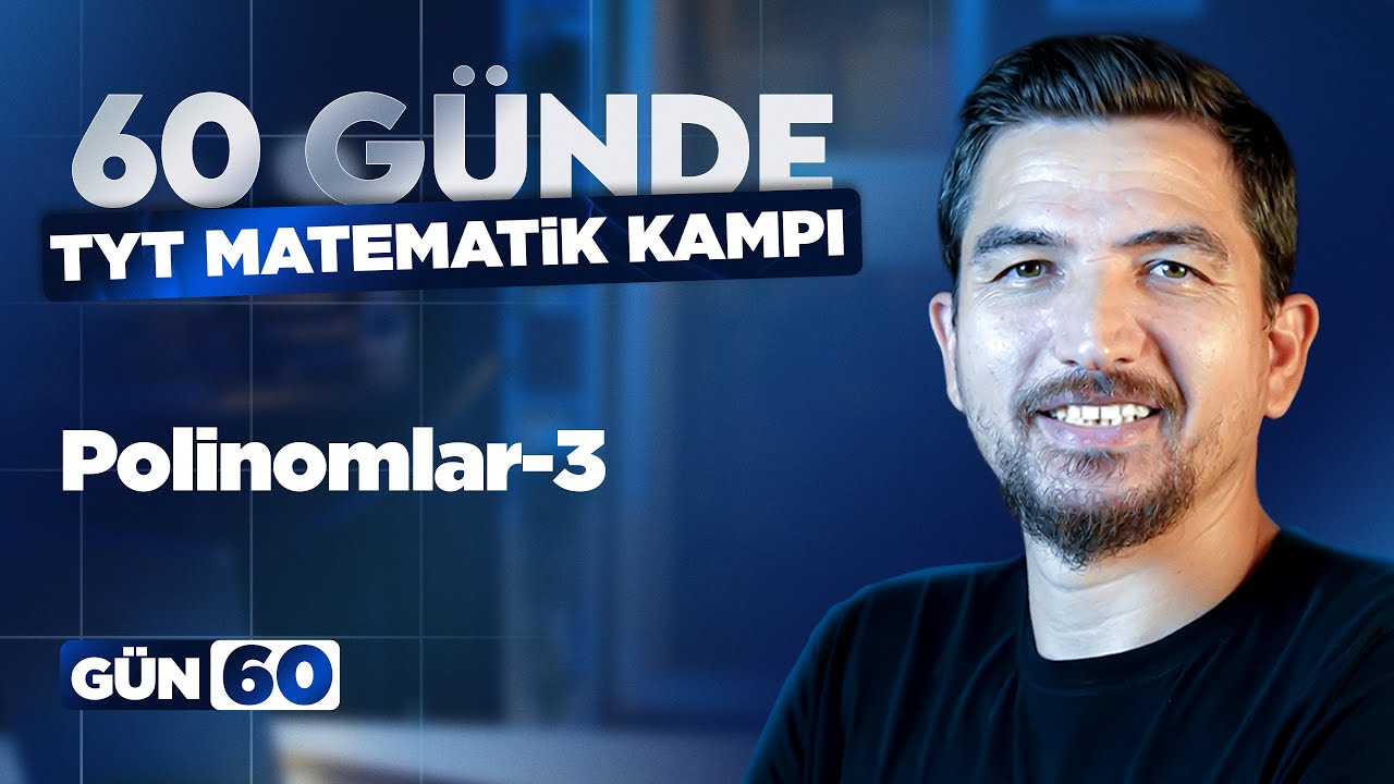 TYT Zirve Kampı 60.Gün | Polinomlar-3 – İlyas Güneş 2026