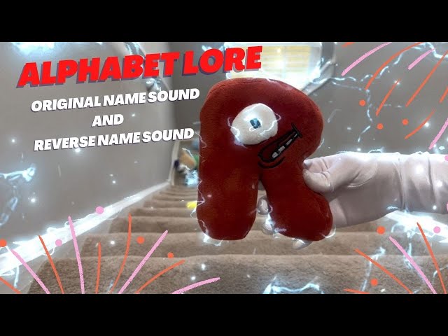 Alphabet lore reverse sound effects (A-Z) 