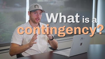 Question Every Home Buyer Should Ask: What Is A Contingency?