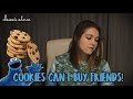 COOKIES CAN&#39;T BUY FRIENDS! | Claire&#39;s Advice