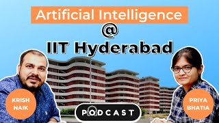 Life At IIt's| AI @ IIT Hyderabad| Podcast With Priya Bhatia