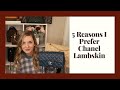 5 Reasons Why I Prefer Chanel Lambskin