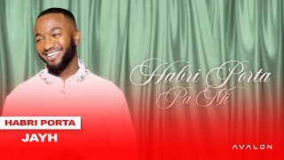 Jayh - Habri Porta [LYRIC VIDEO]