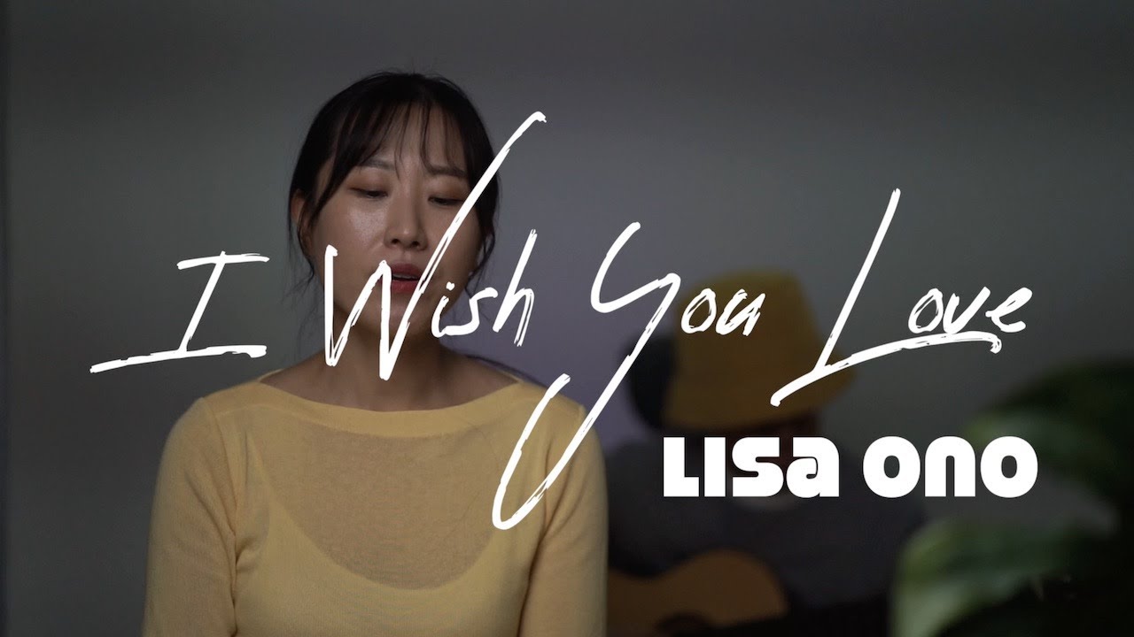 Lisa Ono - I Wish You Love (Live Acoustic Cover) - YouTube