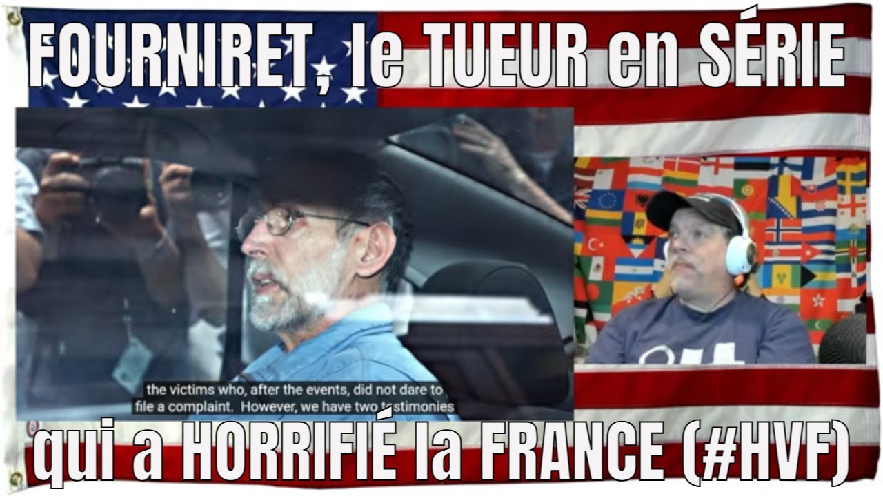 FOURNIRET, le TUEUR en SÉRIE qui a HORRIFIÉ la FRANCE (#HVF) -  REACTION