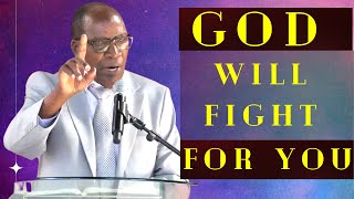 God Will Fight For You Apostle Dr Joe Kayo