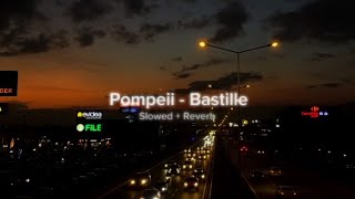 Pompeii - Bastille (Slowed + Reverb + Lyrics)