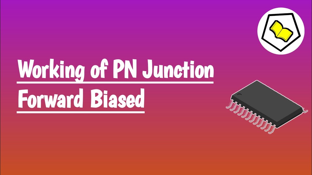 Forward Biased | Working of PN junction.