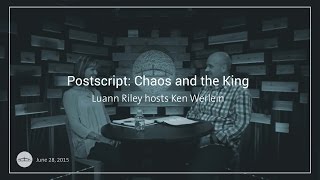 Postscript: Chaos and the King