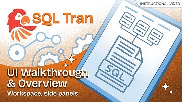SQL Tran: UI Walkthrough & Overview, Workspace, side panels