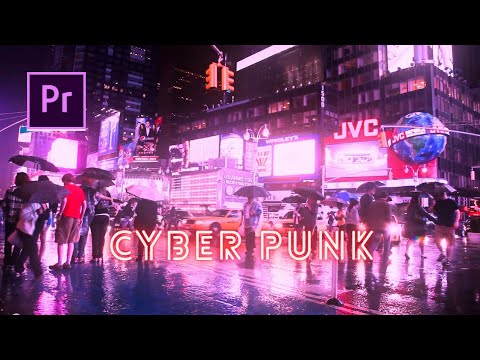 How To Get CYBER PUNK Dreamy Look In Adobe Premiere Pro