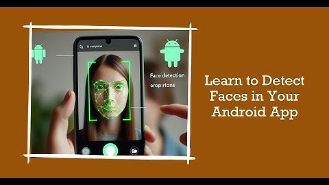 How to do Face detection using MediaPipe in native android application