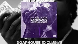 Exclusive: Richie Wess - "Same Gang" ft Hypno Carlito [AUDIO]
