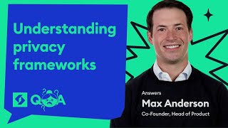 Understanding Privacy Frameworks: GPP, GPC, Google Consent Mode, IAB TCF & More