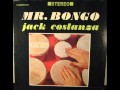 Jack costanzo  his afro cuban band  pata pata  mr bongo