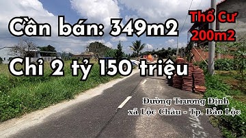 #201 Đất thổ cư xã Lộc Châu, Tp. Bảo Lộc. S 349m2 sẵn 200m2 thổ cư, 2 mặt tiền, khu dân cư.